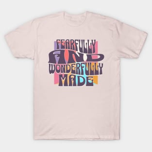 Fearfully And Wonderfully Made Womens T-Shirt